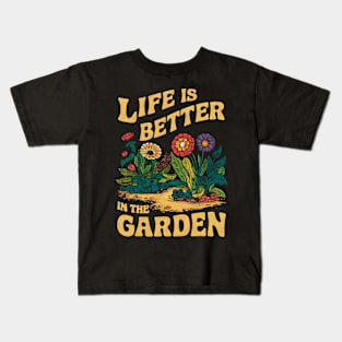 Life is Better In The Garden | Gardening Kids T-Shirt